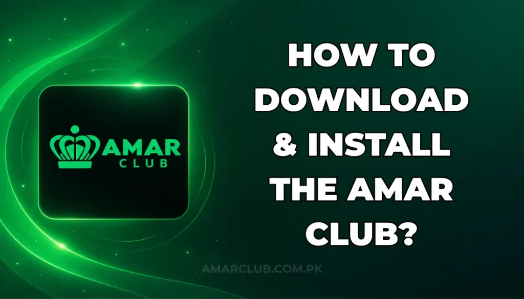 HOW TO DOWNLOAD & INSTALL THE AMAR CLUB?